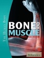Cover: Bone and Muscle - Britannica Educational Publishing