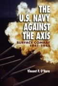 Cover: U.S. Navy Against the Axis - Naval Institute Press