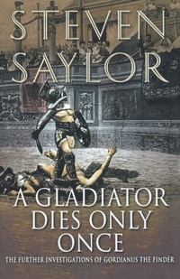 Enlarge image Cover: A Gladiator Dies Only Once - St. Martin's Griffin
