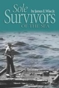 Cover: Sole Survivors of the Sea - Naval Institute Press