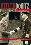 Cover: Hitler, Donitz, and the Baltic Sea - Naval Institute Press