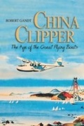 Cover: China Clipper - Naval Institute Press