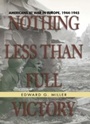 Cover: Nothing Less Than Full Victory - Naval Institute Press