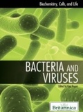 Cover: Bacteria and Viruses - Britannica Educational Publishing