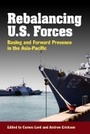 Cover: Rebalancing U.S. Forces - Naval Institute Press
