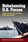Cover: Rebalancing U.S. Forces - Naval Institute Press