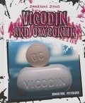 Cover: Vicodin and Oxycontin - Cavendish Square Publishing
