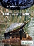 Cover: Lakes and Wetlands - Britannica Educational Publishing
