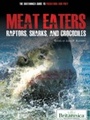 Cover: Meat Eaters - Britannica Educational Publishing