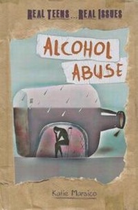 Enlarge image Cover: Alcohol Abuse - Cavendish Square Publishing