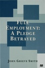 Cover: Full Employment: A Pledge Betrayed - Palgrave Macmillan