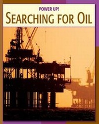 Enlarge image Cover: Seaching for Oil - Cherry Lake Publishing