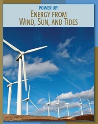 Enlarge image Cover: Energy from Wind, Sun, and Tides - Cherry Lake Publishing