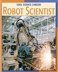 Cover: Robot Scientist - Cherry Lake Publishing