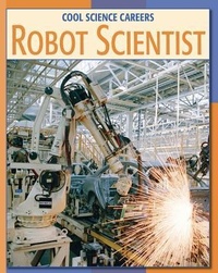 Abbildung von: Robot Scientist - Cherry Lake Publishing