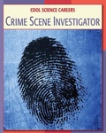 Cover: Crime Scene Investigator - Cherry Lake Publishing