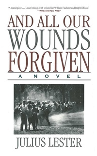 Enlarge image Cover: And All Our Wounds Forgiven - Arcade Publishing