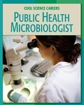 Cover: Public Health Microbiologist - Cherry Lake Publishing