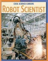 Abbildung von: Robot Scientist - Cherry Lake Publishing
