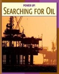 Cover: Searching for Oil - Cherry Lake Publishing