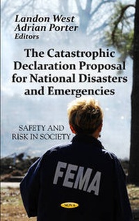 Abbildung von: Catastrophic Declaration Proposal For National Disasters & Emergencies - Nova Science Publishers Inc