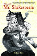 Cover: The Late Mr. Shakespeare - Skyhorse Publishing