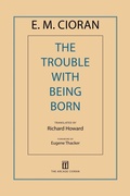 Cover: The Trouble with Being Born - Arcade Publishing