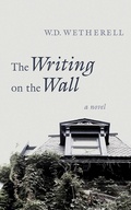 Cover: The Writing on the Wall - Arcade Publishing