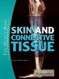 Cover: Skin and Connective Tissue - Britannica Educational Publishing