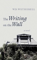 Cover: The Writing on the Wall - Arcade Publishing
