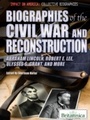 Cover: Biographies of the Civil War and Reconstruction - Britannica Educational Publishing