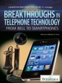 Cover: Breakthroughs in Telephone Technology - Britannica Educational Publishing