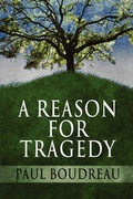 Cover: A Reason for Tragedy - America Star Books