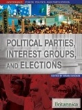 Cover: Political Parties, Interest Groups, and Elections - Britannica Educational Publishing