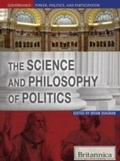 Cover: Science and Philosophy of Politics - Britannica Educational Publishing