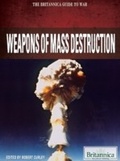 Cover: Weapons of Mass Destruction - Britannica Educational Publishing