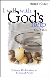 Enlarge image Cover: I Will, with God's Help Mentor Guide - Church Publishing Inc