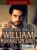 Cover: Life and Times of William Shakespeare - Britannica Educational Publishing