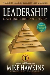 Abbildung von: Leadership Competencies That Enable Results: A Guide to Coaching Leaders to Lead as Coaches - SCOPE of Leadership Book