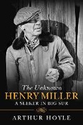 Cover: The Unknown Henry Miller - Arcade Publishing