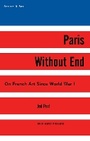 Cover: Paris Without End - Arcade Publishing