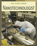 Cover: Nanotechnologist - Cherry Lake Publishing