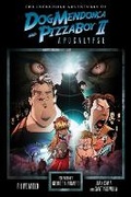 Cover: The Incredible Adventures Of Dog Mendonca And Pizzaboy Volume 2: Apocalypse - Dark Horse Comics