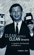 Cover: Clean Politics, Clean Streams - Lehigh University Press