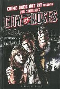 Enlarge image Cover: Crime Does Not Pay: City Of Roses - Dark Horse Comics