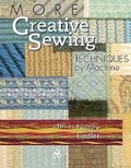 Cover: More Creative Sewing Techniques by Machine - American Quilter's Society