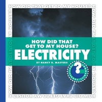 Enlarge image Cover: How Did That Get to My House? Electricity - Cherry Lake Publishing