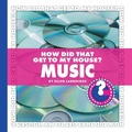 Cover: How Did That Get to My House? Music - Cherry Lake Publishing