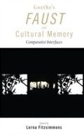 Cover: Goethe's Faust and Cultural Memory - Lehigh University Press