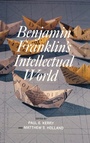 Cover: Benjamin Franklin's Intellectual World - Fairleigh Dickinson University Press